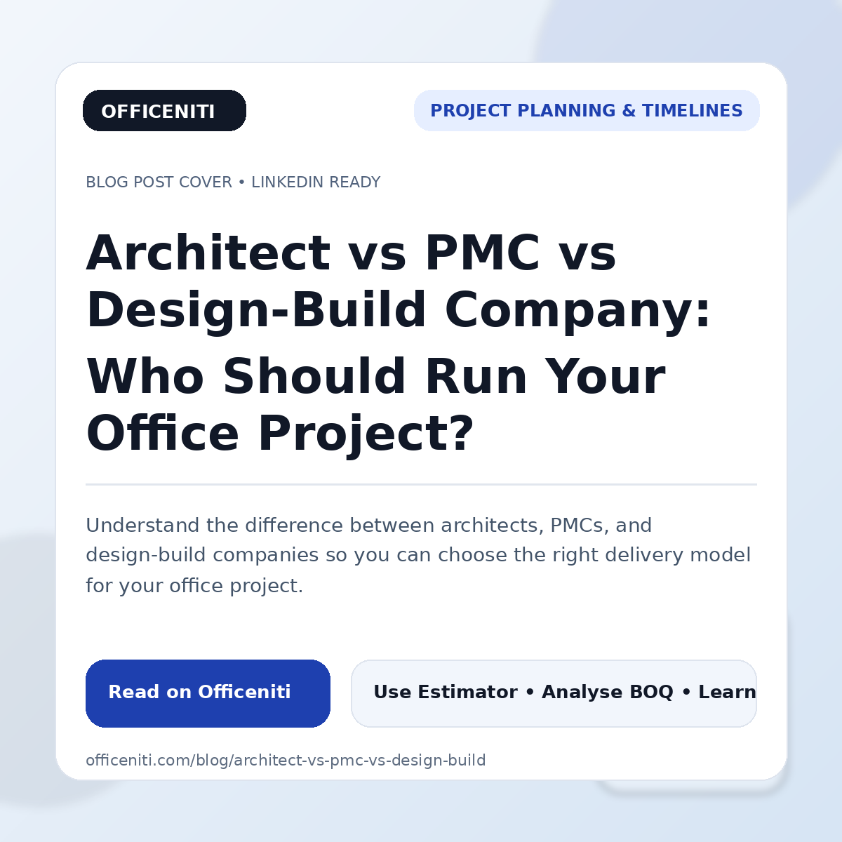 Architect vs PMC vs Design-Build Company: Who Should Run Your Office Project?